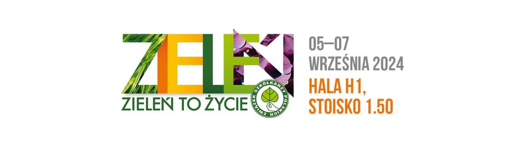 Jak co roku, mamy przyjemność zaprosić Państwa do osobistego spotkania z nami na targach „Zieleń to Życie”. Od 05 do 07 września będziemy prezentować nasze stoisko w Warszawie, hala EXPO XXI ul. Prądzyńskiego 12/14...